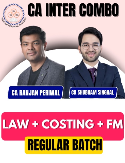 CA Inter Cost And Management Accounting & FM & Law (Regular Batch) By CA Ranjan Periwal and CA Shubham Singhal